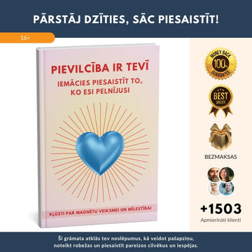 Kļūsti par veiksmes un mīlestības magnētu: Atklāj savu iekšējo spēku + 3 BONUSI